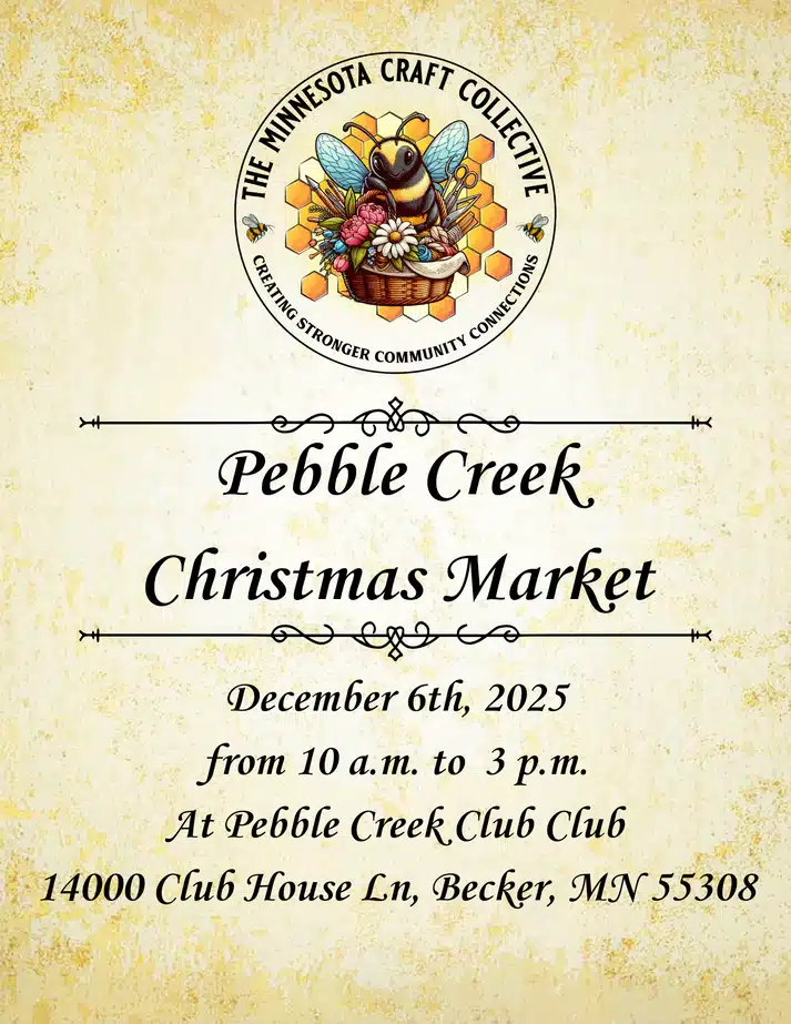 Minnesota’s 50 Best Christmas Markets to Visit in 2025 (You’ll Love #7!) 5 Flyer for the Pebble Creek Christmas Market on December 6th, 2025, from 10 a.m. to 3 p.m. at Pebble Creek Club, 14000 Club House Ln, Becker, MN.