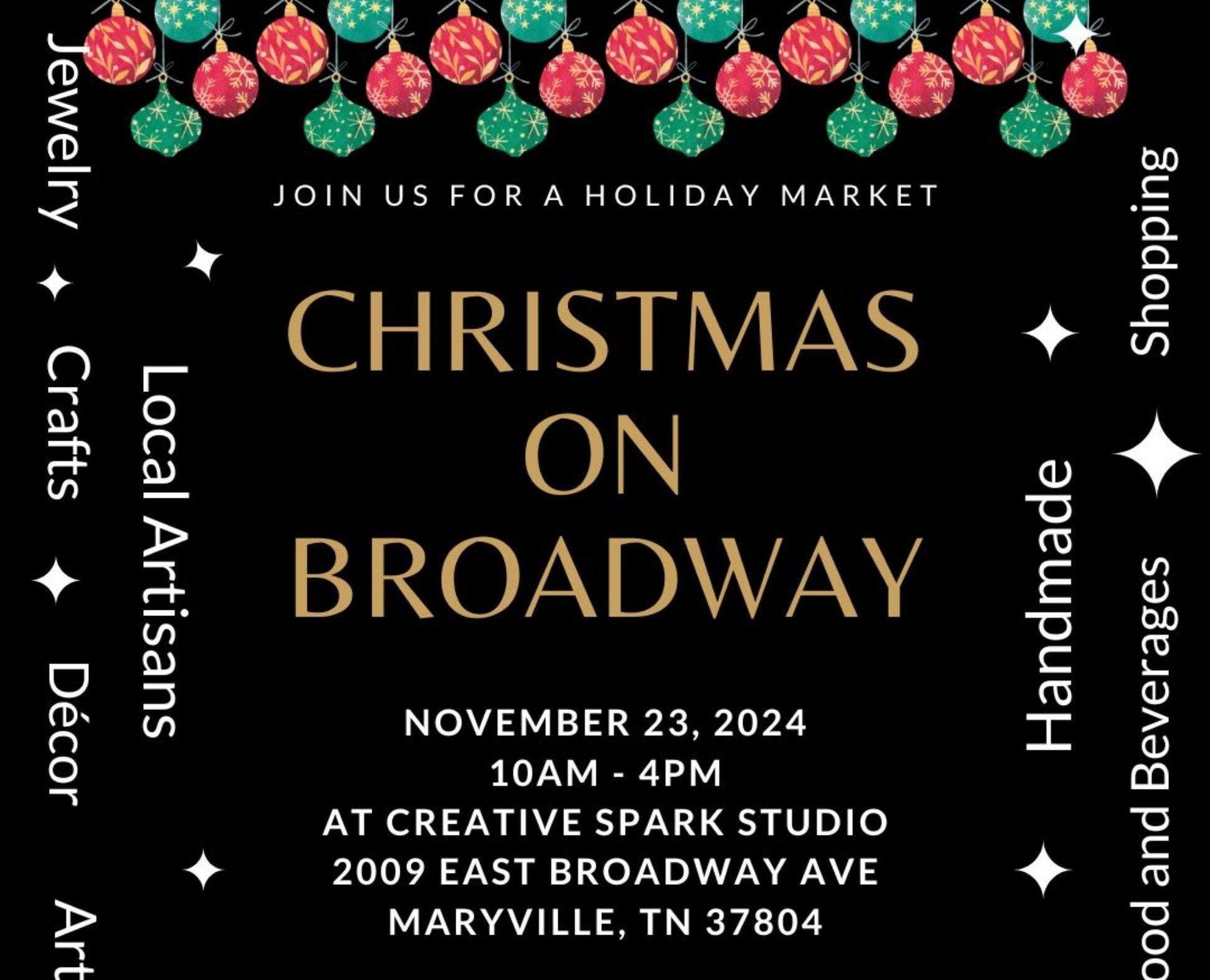 You won't Want To Miss Tennessee’s Most Magical Christmas Markets and Holiday Fairs for 2025 8 Holiday market event flyer featuring Christmas ornaments and event details for "Christmas on Broadway," scheduled for November 23, 2024, in Maryville, TN.