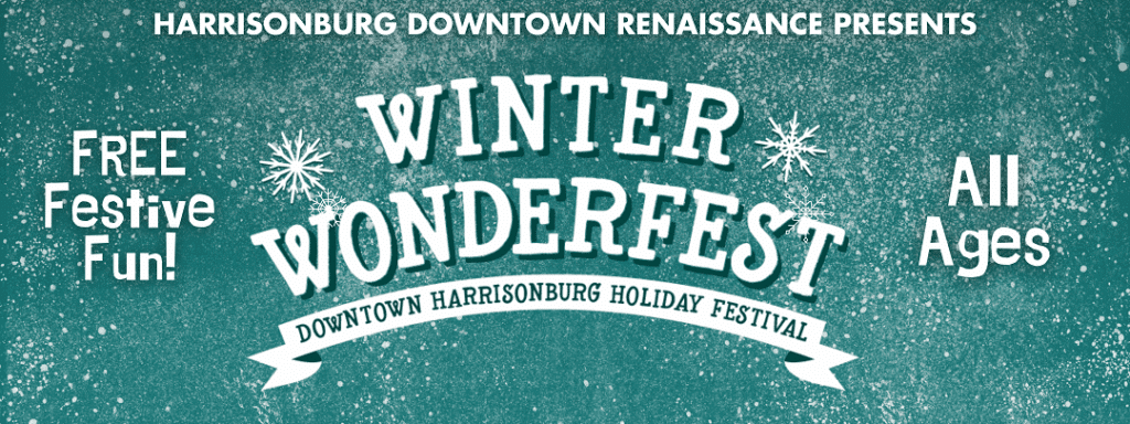 50 Magical Christmas Markets in Virginia for 2025 You Can’t Miss: Ultimate Guide to Festive Events & Holiday Shopping 3 Banner for Winter Wonderfest, a Downtown Harrisonburg holiday festival, advertising free festive fun for all ages. Snowflakes and textured teal background.